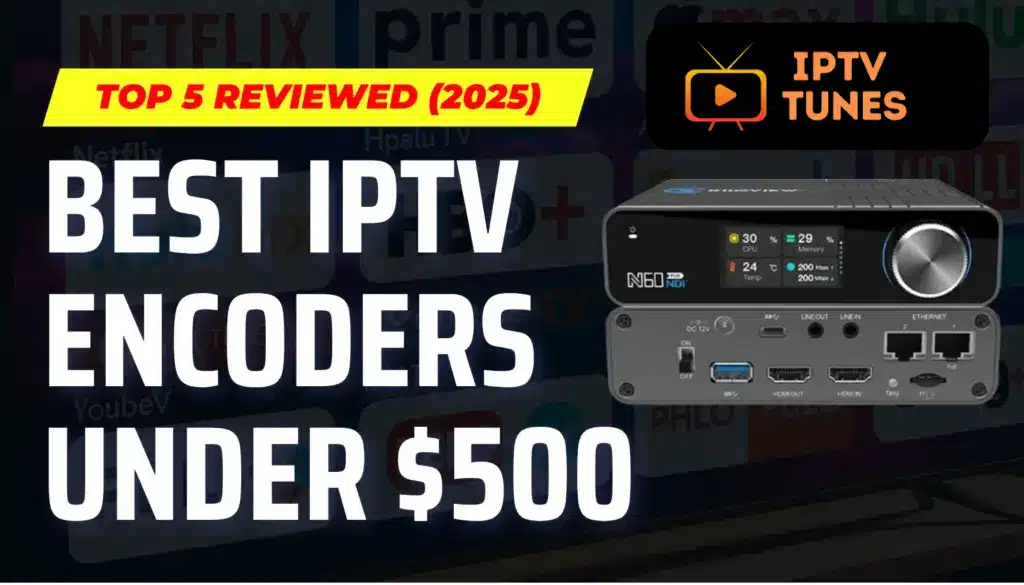 IPTV-Encoders-Under-_500